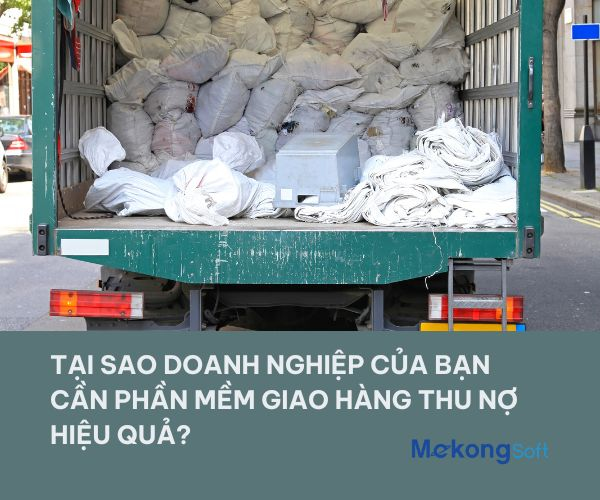 Phần mềm quản lý giao hàng thu nợ