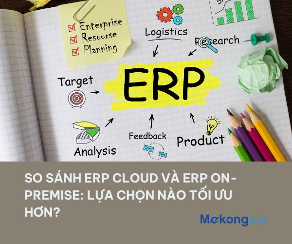 So sánh ERP Cloud và ERP On-Premise