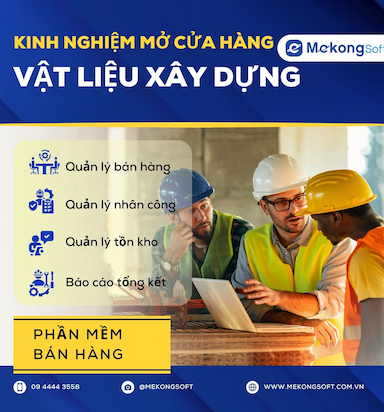 Kinh Nghiệm Mở Cửa Hàng Vật Liệu Xây Dựng Thành Công