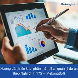 Hướng dẫn triển khai phần mềm ban quản lý dự án theo Nghị định 175/2024 — MekongSoft kiểm soát pháp