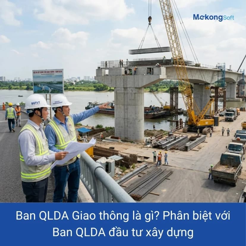 Ban QLDA giao thông là gì - phân biệt với Ban QLDA đầu tư xây dựng