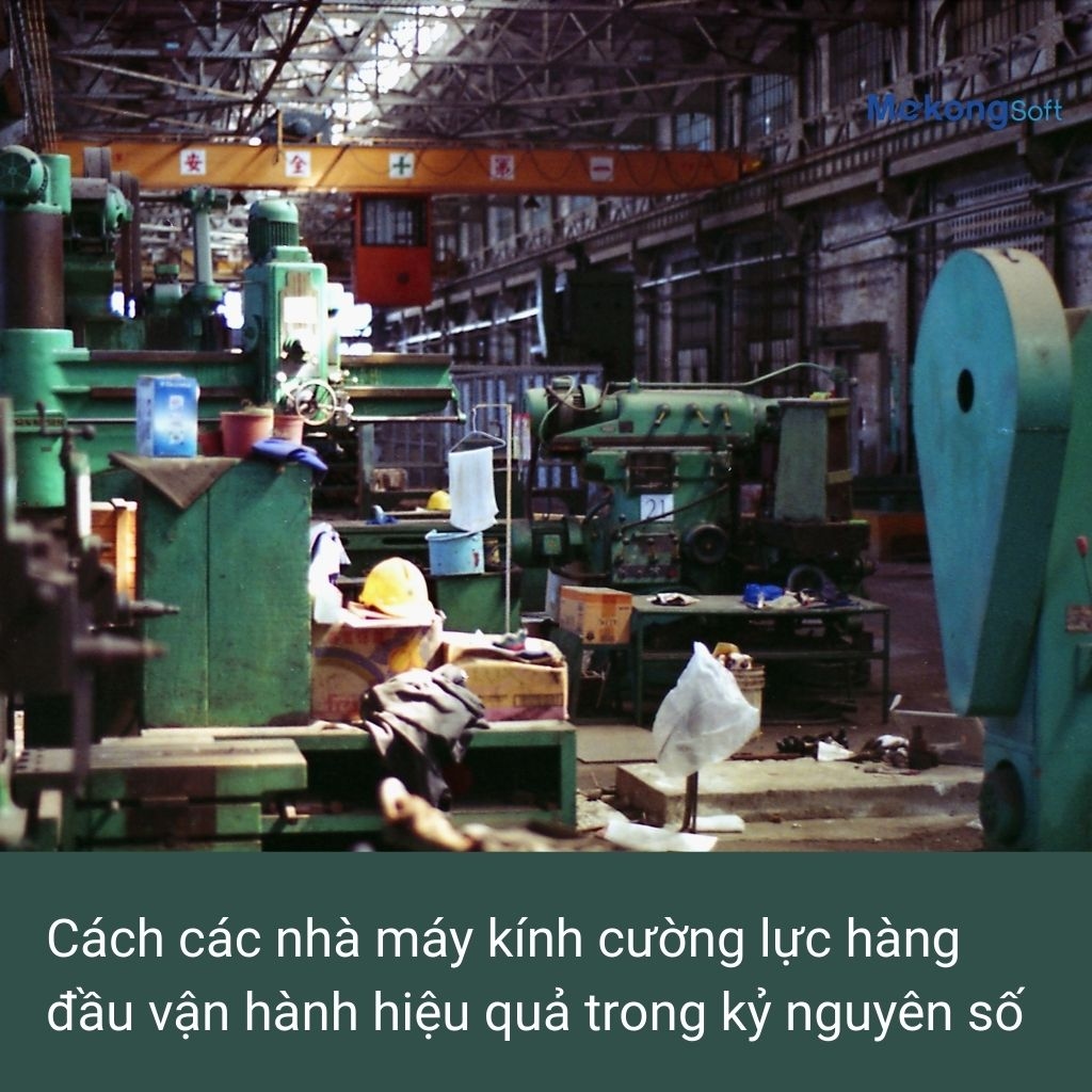 Cách các nhà máy kính cường lực hàng đầu vận hành hiệu quả trong kỷ nguyên số