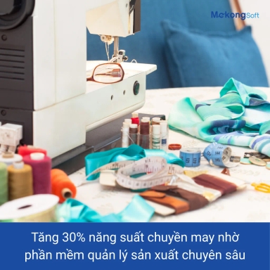 Phần mềm quản lý sản xuất ngành may mặc giúp tăng năng suất chuyền may