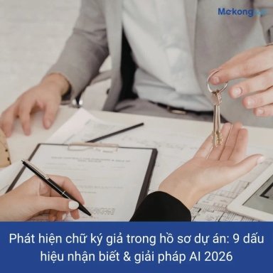 Phát hiện chữ ký giả trong hồ sơ dự án: 9 dấu hiệu nhận biết & giải pháp AI 2026