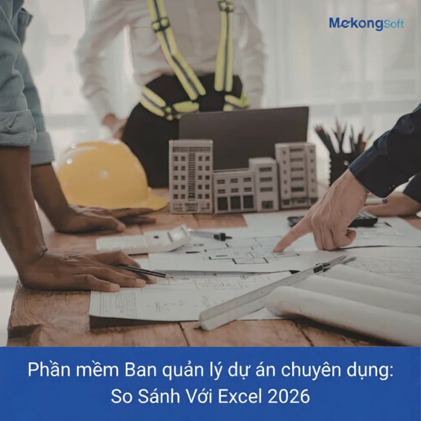 So sánh quản lý dự án bằng Excel và phần mềm Ban QLDA chuyên dụng theo Nghị định 175