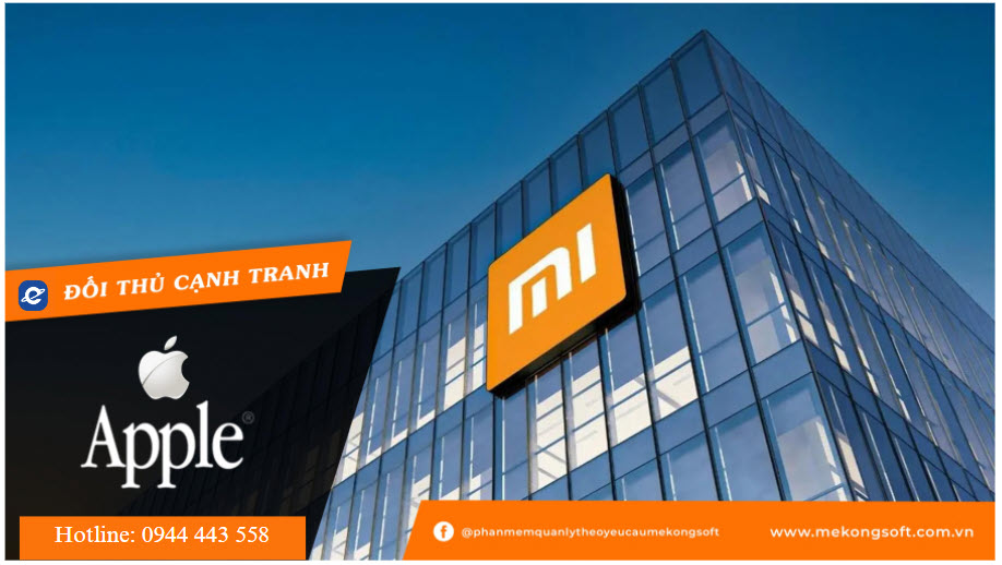 Xiaomi - đối thủ cạnh tranh của Apple